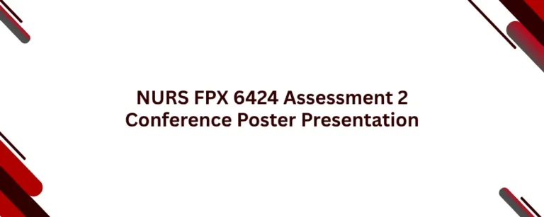 NURS FPX 6424 Assessment 2 Conference Poster Presentation
